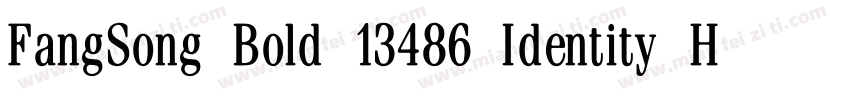 FangSong Bold 13486 Identity H字体转换